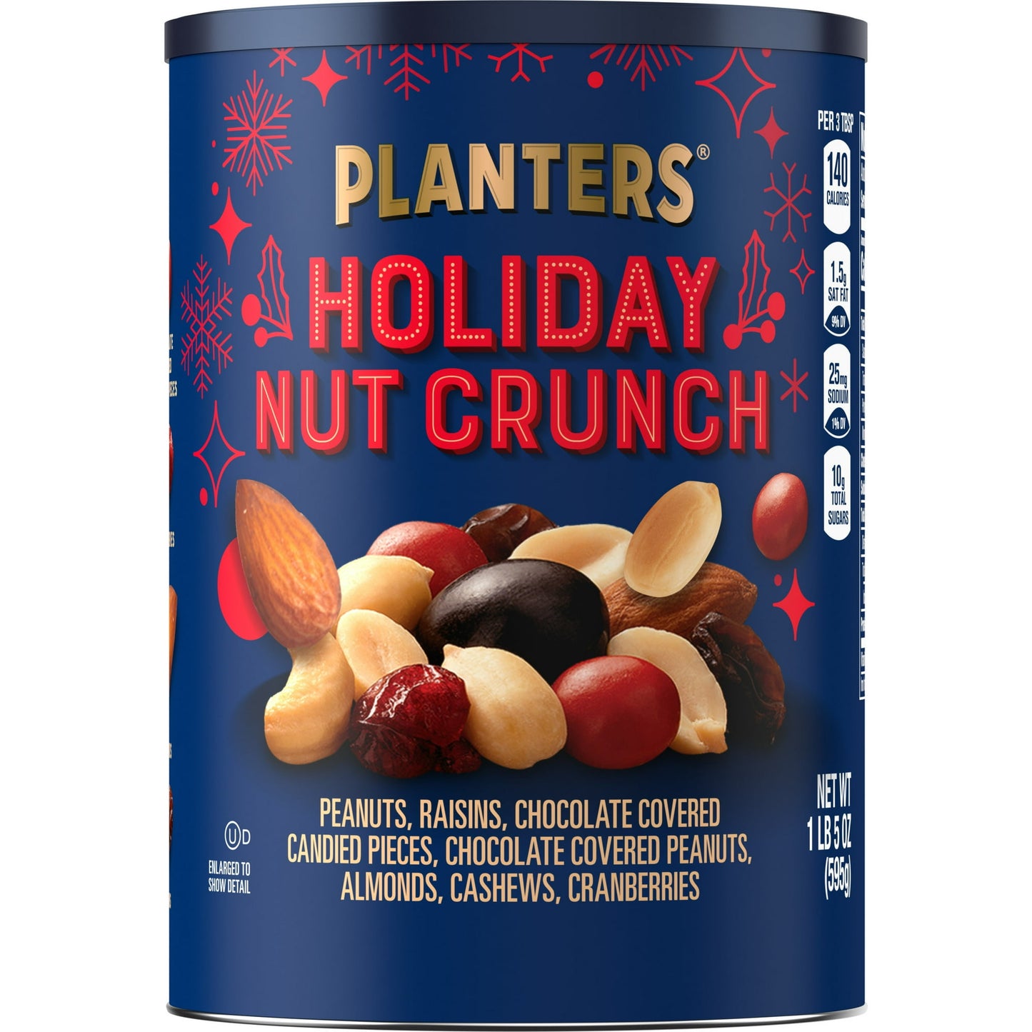 PLANTERS Limited Edition Holiday Nut Crunch serves up an ideal combination of sweet and salty flavors. This refreshing holiday favorite features roasted nuts, including almonds, cashews and peanuts for that savory goodness and nutty crunch you crave. Sweet cranberries, juicy raisins, chocolate-covered peanuts and chocolate candy pieces satisfy your sweet tooth. Keep these roast nuts on hand for all your holiday get-togethers for a festive addition to the menu, or sprinkle the chocolate coated nuts into your